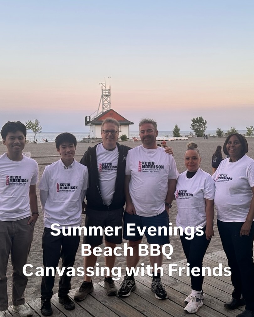 Our team. Barbeque on the beach and canvassing. Best campaign I have ever worked on. Come join us. Volunteers are very much looked after #beacheseastyork #eastyork #volunteertoronto #kmorrison4bey
